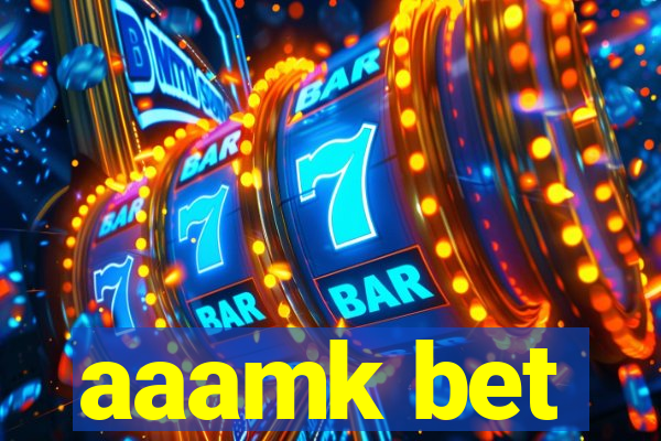 aaamk bet